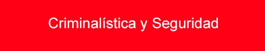 Criminalística y Seguridad