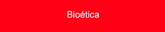 Bioética